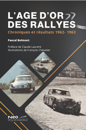 L’Age d’Or des Rallyes 1962-1963