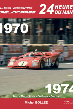Les Essais Préliminaires 24 H du Mans, période 1970-1974.