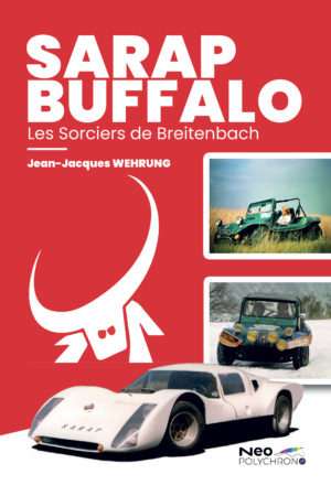 Sarap - Buffalo, une histoire automobile, une aventure humaine.