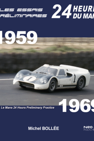 Essais Préliminaires 24h du Mans - 1959-1969